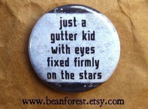 /"WE ARE ALL IN THE GUTTER/" OSCAR WILDE QUOTE 25MM 1 INCH BUTTON BADGE