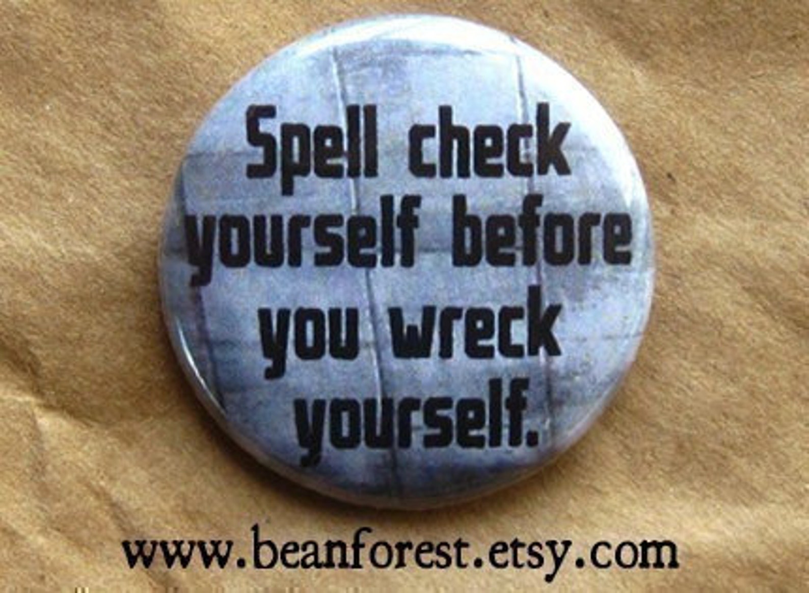 Check your self. Check yourself.