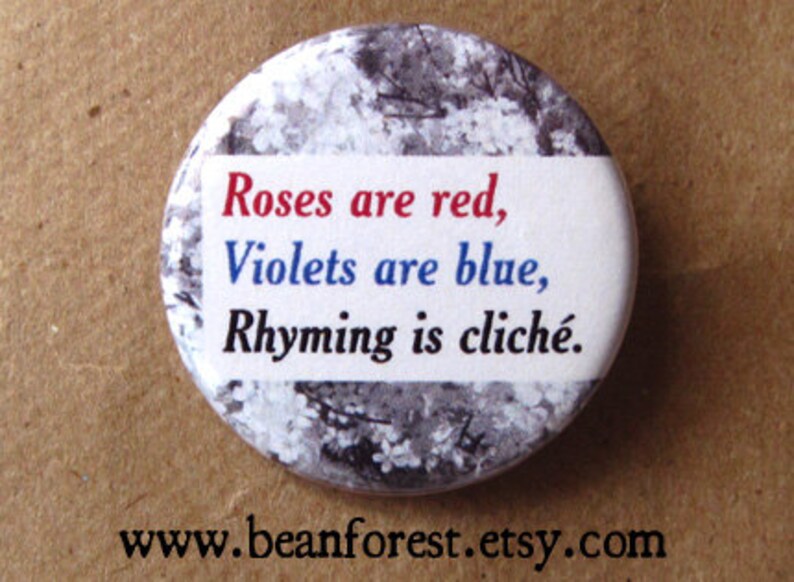 Roses are red violets are blue rhyming is cliche pinback Etsy