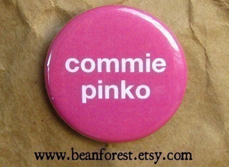 commie pinko  pinback button badge image 0
