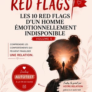 The 10 Red Flags of an Emotionally Unavailable Man | PDF Ebook | Toxic Relationship Guide | Personal Development | Self-Assessment