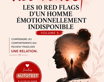 The 10 Red Flags of an Emotionally Unavailable Man | PDF Ebook | Toxic Relationship Guide | Personal Development | Self-Assessment