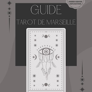 Guide du Tarot de Marseille - Ebook Illustré | 78 Fiches Explicatives des Cartes | Apprentissage et Lecture du Tarot