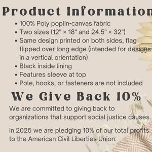 May include: Text on a beige background reads "Product Information" followed by bullet points detailing fabric, sizes (12" x 18" and 24.5" x 32"), design features, and lining. The text also states "We Give Back 10%" and a commitment to social justice causes.