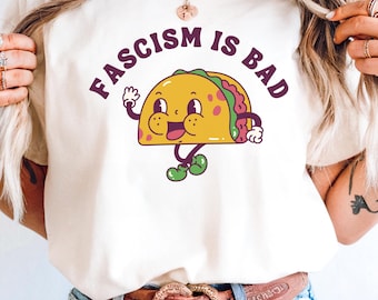 Camiseta "Fascismo es malo" de Comfort Colors®, camiseta retro demócrata, anti-Trump divertida y educada, protesta anti-Trump educada, camiseta demócrata divertida