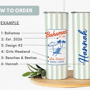 May include: A personalised tumbler with a light green and white striped design. One side features a "Bahamas" design with beach imagery and the text "Girls Weekend Beaches & Besties". The other side has the name "Hannah" in blue.
