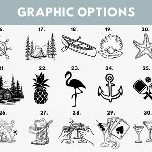May include: Image showing black and white graphic options. Designs include a ship's wheel, tent, canoe, seashell, starfish, cabin, pineapple, flamingo, anchor, ping pong paddles, cocktails, cowboy hat, champagne flutes, playing cards, and a margarita.