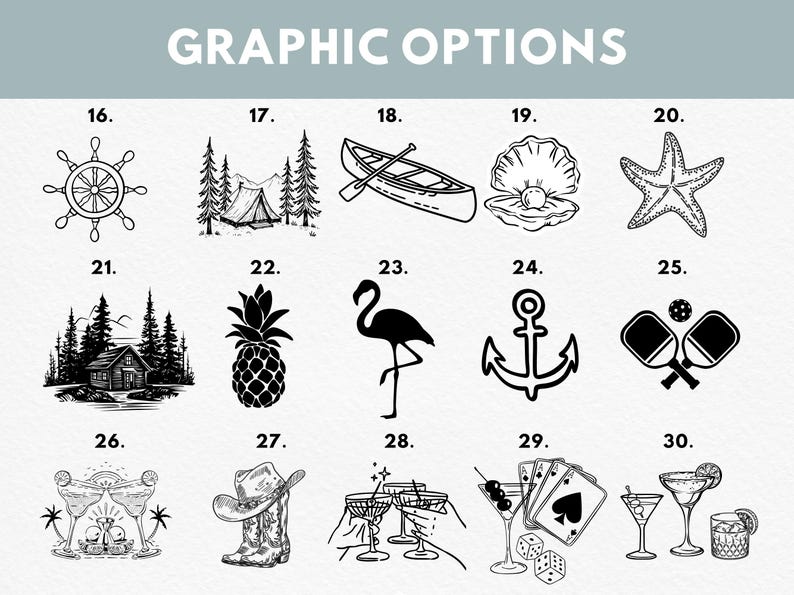 May include: Image showing black and white graphic options. Designs include a ship's wheel, tent, canoe, seashell, starfish, cabin, pineapple, flamingo, anchor, ping pong paddles, cocktails, cowboy hat, champagne flutes, playing cards, and a margarita.