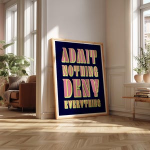 Admit Nothing Deny Everything Wall Art Print, Monochrome Typography wall art, Funny Sweary Wall Art Office Wall Decor quote, dorm room decor