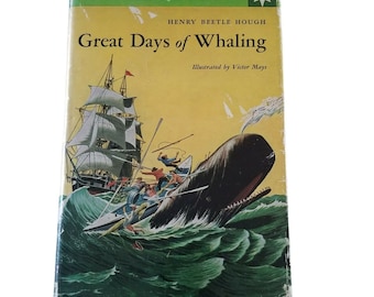 Les Grands jours de la chasse à la baleine, 1958 North Star Book, Henry Beetle Hough (DP/DJ)