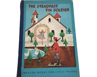 Livre pour enfants vintage « The Steadfast Tin Soldier », 1946