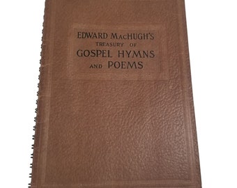 May include: A brown leather-bound book with the title "Edward Machugh's Treasury of Gospel Hymns and Poems" printed on the front cover.