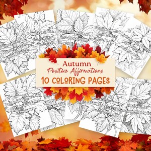 Puede incluir: Una colección de diez páginas para colorear con afirmaciones positivas con temática otoñal. Cada página presenta un diseño detallado de hojas y una cita inspiradora. Las palabras "Autumn Positive Affirmations" y "10 COLORING PAGES" se muestran en una pancarta.