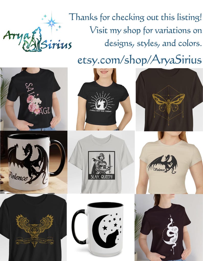 May include: A collection of mugs and t-shirts featuring various designs, including a dragon, an owl, a cat, a moon, a butterfly, and a snake. The designs are in black and white and are printed on black, white, and beige t-shirts and mugs. The text on the t-shirts includes "I Will Not Die Today", "Violence", "Slay, Queen!" and "The Moon Is My Friend".