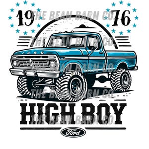 Pode incluir: Ilustração de um caminhão Ford High Boy azul. A imagem apresenta o texto "1976" e "HIGH BOY" em negrito, em preto. O logotipo da Ford está na parte inferior. O caminhão tem pneus grandes para todo-o-terreno e está em fundo branco.