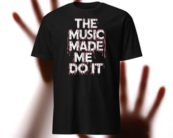 La música me hizo hacerlo camiseta