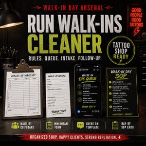 May include: A digital and physical toolkit for tattoo shops titled Walk-In Day Arsenal. Includes a Walk-In Waitlist clipboard, a Walk-In Intake form, a smartphone displaying a You're In The Queue message, and a Walk-In Day SOP card with five steps.