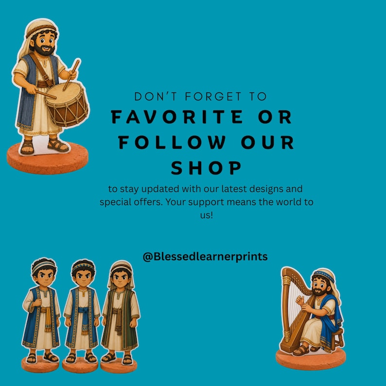 May include: A teal background featuring illustrations of biblical figures: a drummer, three young men, and a harpist. Text reads "DON'T FORGET TO FAVORITE OR FOLLOW OUR SHOP" and "@Blessedlearnerprints".