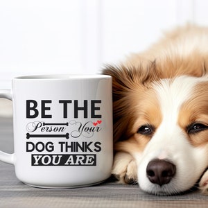 Dog Lover Coffee Mug: Inspirational Gift for Dog Owners (11oz/15oz)