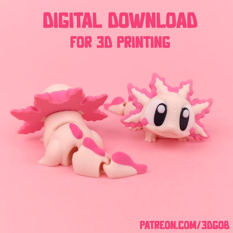 May include: A 3D printed model of a pink axolotl with large eyes and a frilled collar. The model is posed in a playful position with its tail curled up. The text "DIGITAL DOWNLOAD FOR 3D PRINTING" is displayed above the model. The text "PATREON.COM/3DGOB" is displayed below the model.