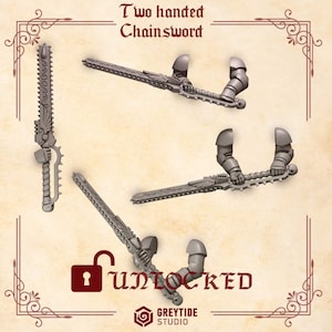 May include: A collection of gray two-handed chainswords, a weapon with a saw-like blade, and arm attachments. The image includes the text "Two handed Chainsword" and "UNLOCKED" with a lock icon, and the GreyTide Studio logo.