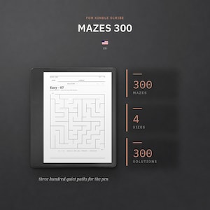 May include: A digital tablet displaying a maze puzzle titled Easy-07. Text above reads FOR KINDLE SCRIBE MAZES 300. To the right, text indicates 300 MAZES, 4 SIZES, and 300 SOLUTIONS. Below the tablet, the text reads three hundred quiet paths for the pen.