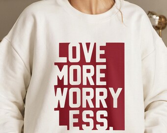 Love More Worry Less SVG PNG, Valentine's Day Quotes (Digital File)