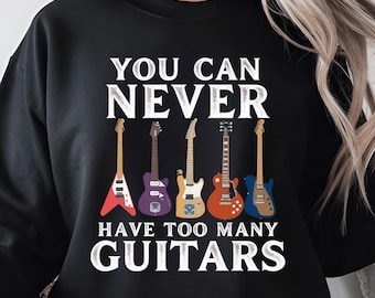 You Can Never Have Too Many Guitars PNG  Digital Download