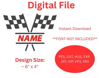May include: Digital file design with checkered flags and the word "NAME" in a bold font. The design size is approximately 6" x 4". Includes the text "Instant Download" and file types: PES, DST, HUS, EXP, JEF, VIP, VP3, XXX.