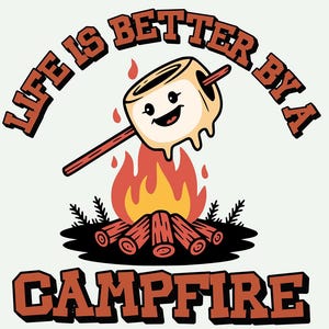 La vida es mejor junto a una fogata / Lindo PNG de fogata de malvavisco / Diseño divertido de camiseta de camping / Descarga digital para sublimación e impresión