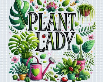 Plant Lady PNG: Funny Houseplants Sublimation Design (Digital Download)