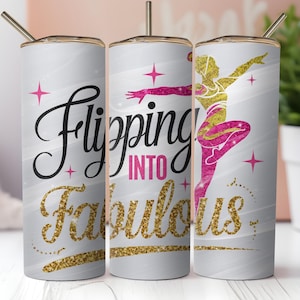 Flipping into Fabulous Tumbler Wrap 20oz Gymnastics Glitter PNG Sports Tumbler Sublimation Digital Download Gymnast Gift Gymnastics Wrap Png