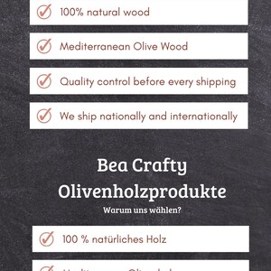 May include: A chalkboard with the text "Bea Crafty Olive Wood Products" and "Why choose us?"  The text is in white and the background is black. There are four checkboxes with white checkmarks and black text. The checkboxes list the following reasons to choose Bea Crafty: 100% natural wood, Mediterranean Olive Wood, Quality control before every shipping, We ship nationally and internationally. The text below the checkboxes is in German and reads "Bea Crafty Olivenholzprodukte Warum uns w&auml;hlen?"  There are four more checkboxes with white checkmarks and black text. The checkboxes list the following reasons to choose Bea Crafty: 100% nat&uuml;rliches Holz, Mediterranes Olivenholz, Qualit&auml;tskontrolle vor jedem Versand, Wir versenden national und international.
