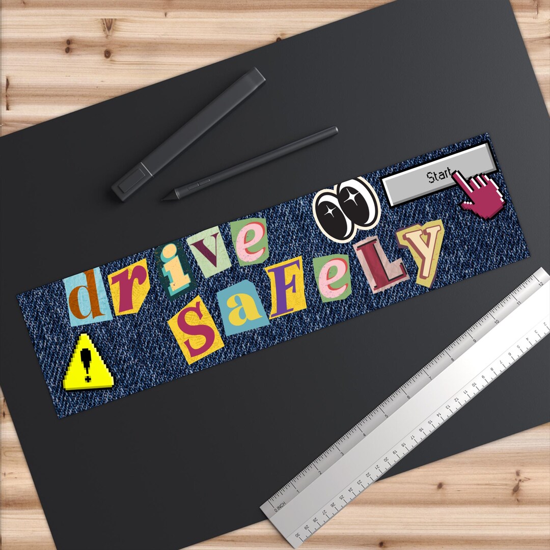 Drive Safely Bumper Sticker | Denim Ransom Letter Design, 2 Sizes ...