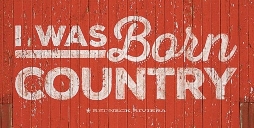 Born Country I Was Born Country9h X 18w - Etsy
