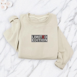 Limited Edition Embroidered Sweatshirt, Limited Edition Crewneck, Stylish Birthday Hoodie, Unique Stitch Gift, Trendy Birthday Sweater