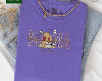 Comfort Color Custom Pooh Bear Mama Est 2026 Embroidered T Shirt, Mothers Day Tee