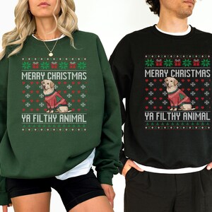Labrador Retriever Ugly Christmas Ya Filthy Animal Sweatshirt, Dog Lover Sweater Christmas, Ugly Christmas Sweater, Dog Lover, Dog Sweater