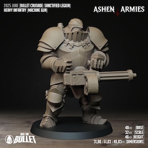 May include: A detailed, gray miniature figure of a heavily armored soldier holding a machine gun. The figure is on a circular base. Text on the image reads "2025 JUNE (BULLET CRUSADE: SANCTIFIED LEGION) HEAVY INFANTRY (MACHINE GUN)" and "ASHEN ARMIES". Dimensions are 31.80 x 51.03 x 40.83mm.