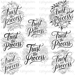 Puede incluir: Una colección de diseños florales en blanco y negro con la frase "Trust the Process" en escritura elegante. Cada diseño presenta el texto rodeado de ilustraciones botánicas detalladas de flores y hojas.