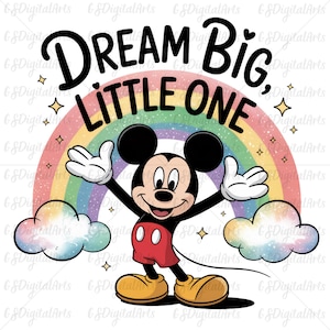 Dream Big Little One PNG – Cute Mickey Mouse with Rainbow and Stars – Inspirational Baby Nursery Clipart Digital Download, Cute Mickey png