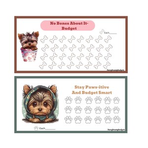 May include: Two printable budget trackers featuring a Yorkshire Terrier dog illustration. The first tracker is titled "No Bones About It-Budget" and has a grid of 36 bone-shaped spaces. The second tracker is titled "Stay Paws-itive And Budget Smart" and has a grid of 24 paw-shaped spaces.