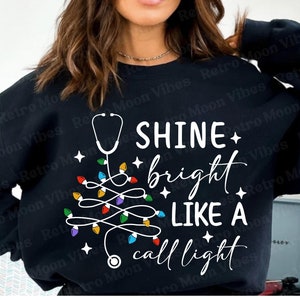 Infirmière de Noël png, brillez comme un appel lumineux png, cadeau de Noël pour infirmière, chemise de Noël pour infirmière, chemise d'infirmière drôle, infirmière png