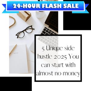 Side Hustle Ideas 2025: 5 Unique Ventures Entrepreneur Guide