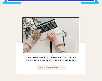 Passive Income Guide: 7 Digital Product Ideas for Entrepreneurs - Hustle on Etsy 2025
