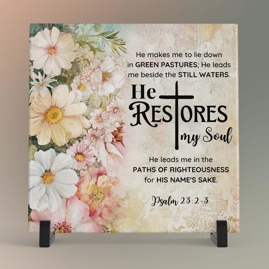 Scripture Tile Ceramic Art Tile, He Restores My Soul, Psalm 23, Floral Scripture Decor ...