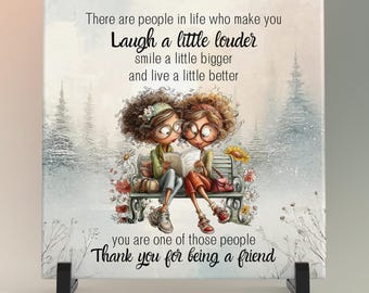 Friendship Appreciation Ceramic Tile Art, Thank You for Being a Friend