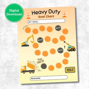 May include: A digital download goal chart titled "Heavy Duty Goal Chart" with illustrations of construction vehicles. The chart includes spaces for goals, rewards, and progress tracking, with the text "Work in Progress".