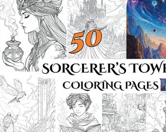 50 Sorcerer’s Tower Coloring Pages – Enchanting Designs for Adults, Mystical Creatures, Stress Relief, Imagination & Relaxation Awaits