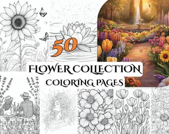 50 Flower Collection Coloring Pages – Beautiful Floral Designs for Adults, Stress Relief, Mindfulness, and Creative Expression